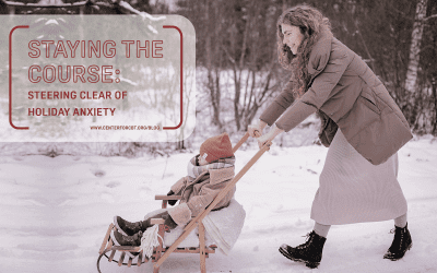 Staying the Course: Steering Clear of Holiday Anxiety