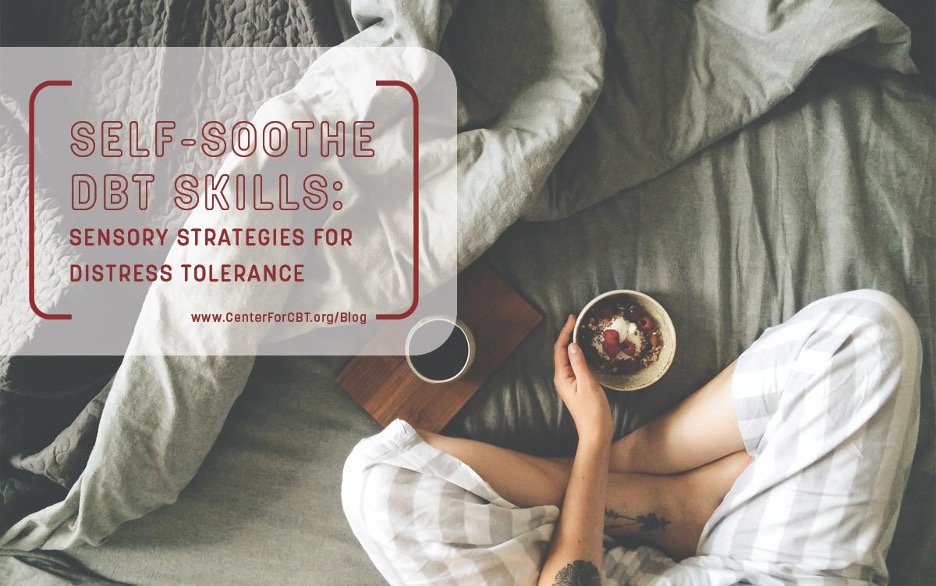 Self-Soothe DBT Skills: Sensory Strategies for Distress Tolerance