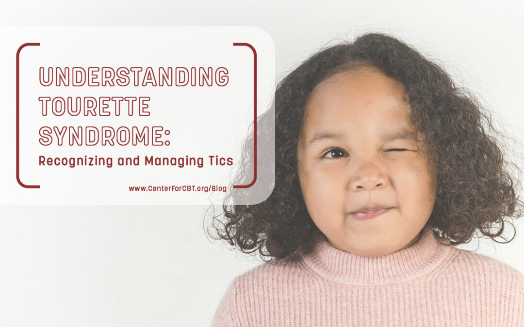 Understanding Tourette Syndrome: Recognizing and Managing Tics