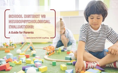 School District vs Neuropsychological Evaluations: A Guide for Parents