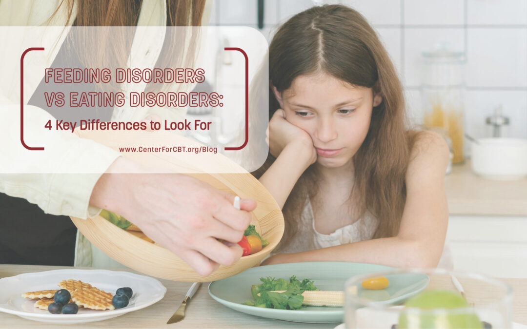 Feeding Disorders vs. Eating Disorders: 4 Key Differences to Look For