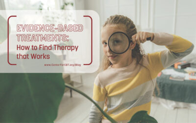 Evidence-Based Treatments: How to Find Therapy that Works